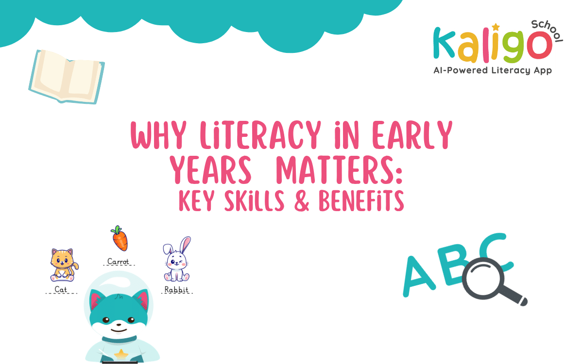 Importance of early literacy , key skills and benefits for children learning reading and alphabet